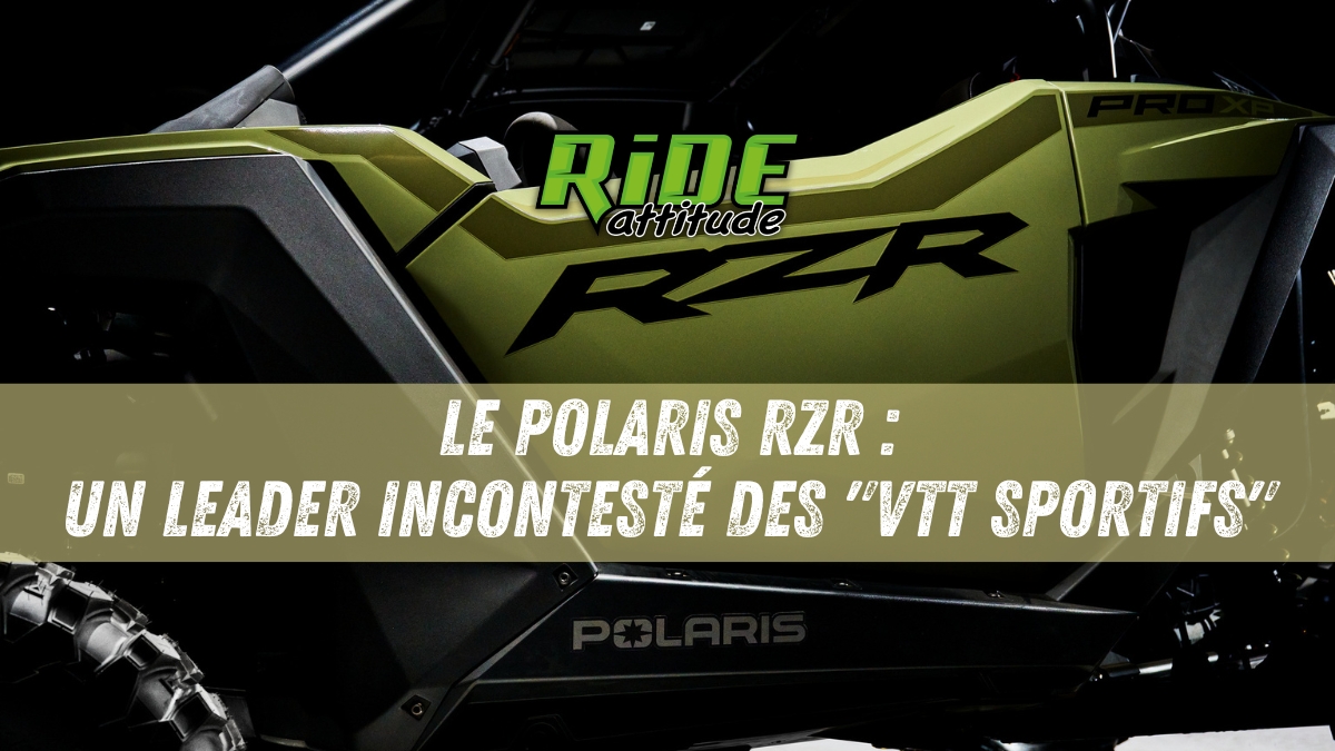 Le RZR : Un leader incontesté